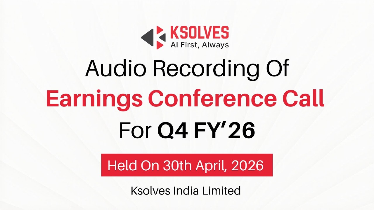 Ksolves | Audio Recording | Earnings Conference Call | Q4 FY&rsquo; 26