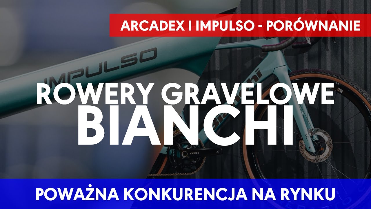 Te dwa rowery trzeba zapamiętać! Bianchi Arcadex i Bianchi Impulso - poważna konkurencja na rynku!