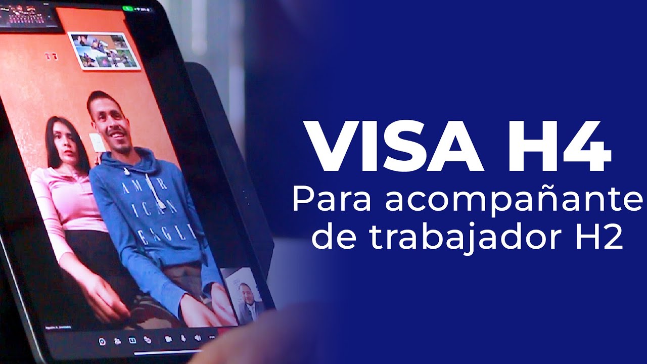 VISA H4 | Otorgada a familiares que desean acompañar a un trabajador con VISA H2