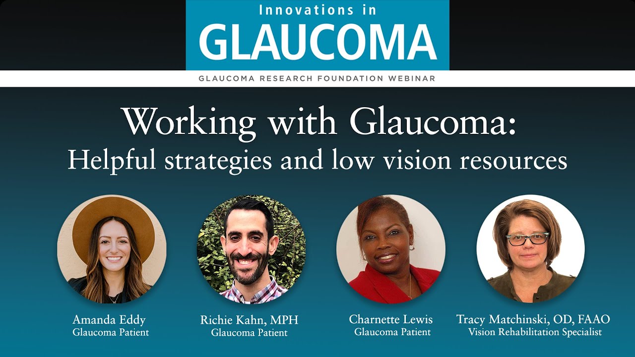 Working with Glaucoma: Helpful Strategies and Low Vision Resources (Webinar)