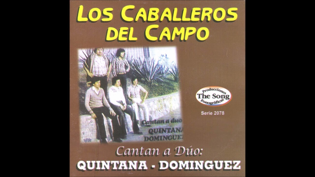 Los Caballeros del Campo - Cantan a Dúo: Quintana - Dominguez [The Song]