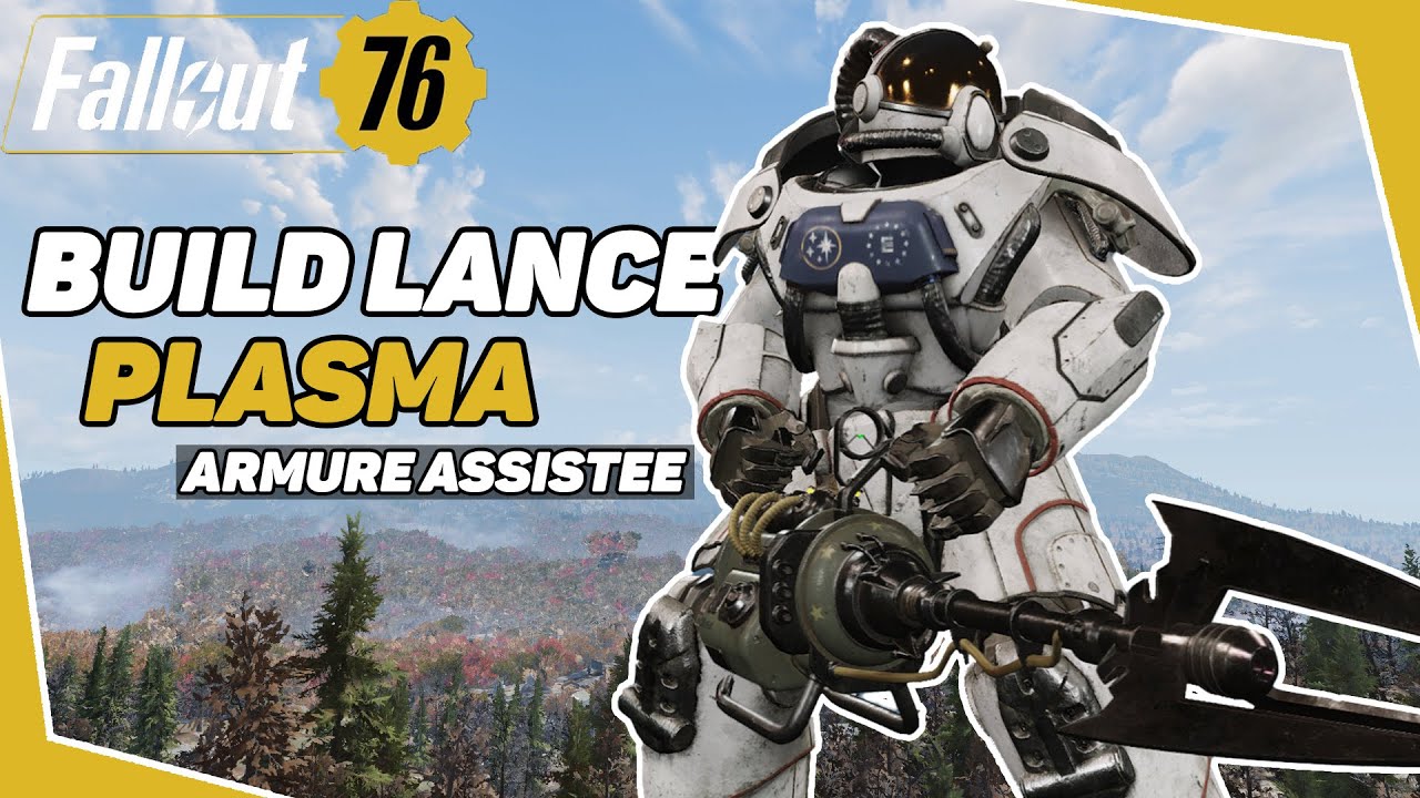 Fallout 76 - BUILD LANCE PLASMA CRIT ENDGAME : Le PARFAIT BOSS KILLER !