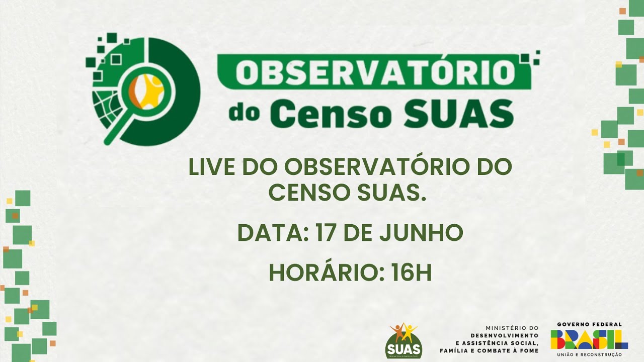 A SNAS e a SAGICAD convidam para a Live do Observatório do Censo SUAS!