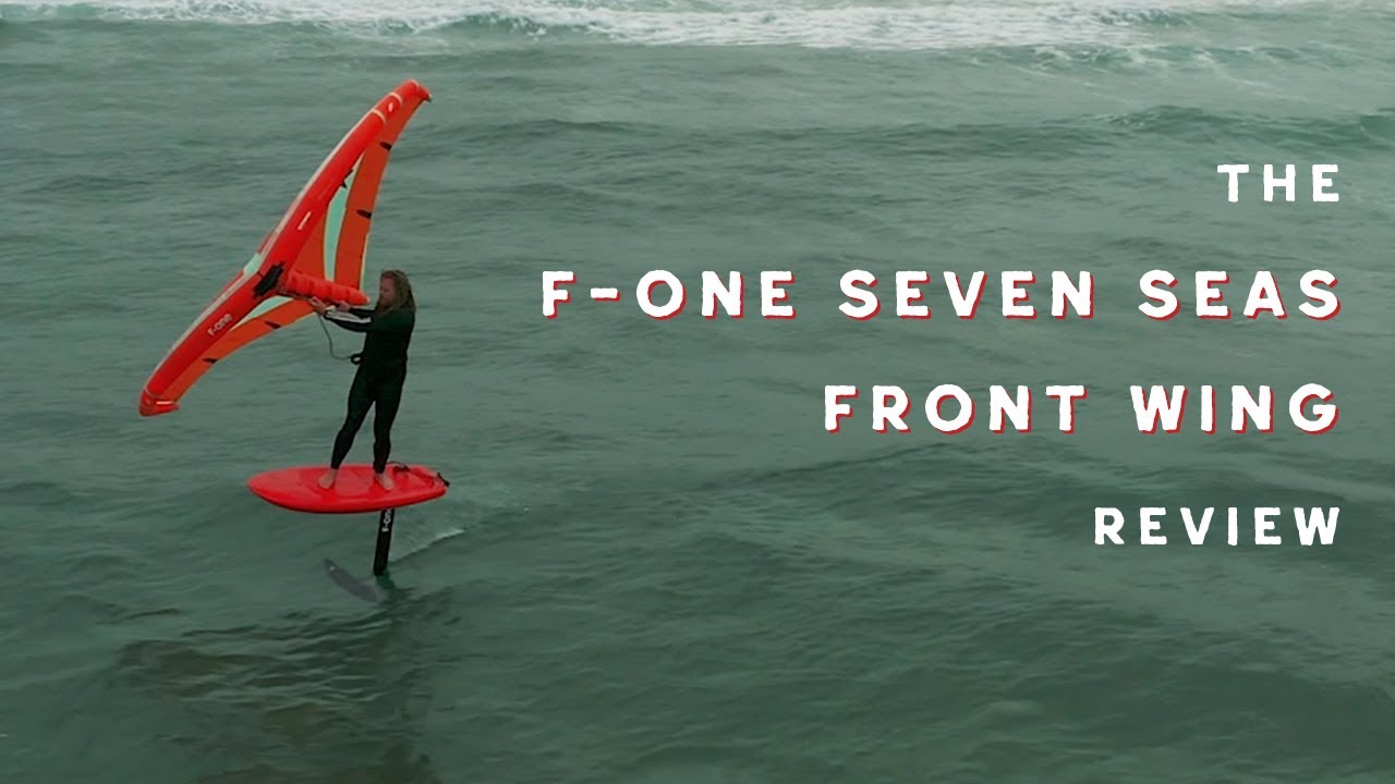 F-One Seven Seas V2 Front Wing Review