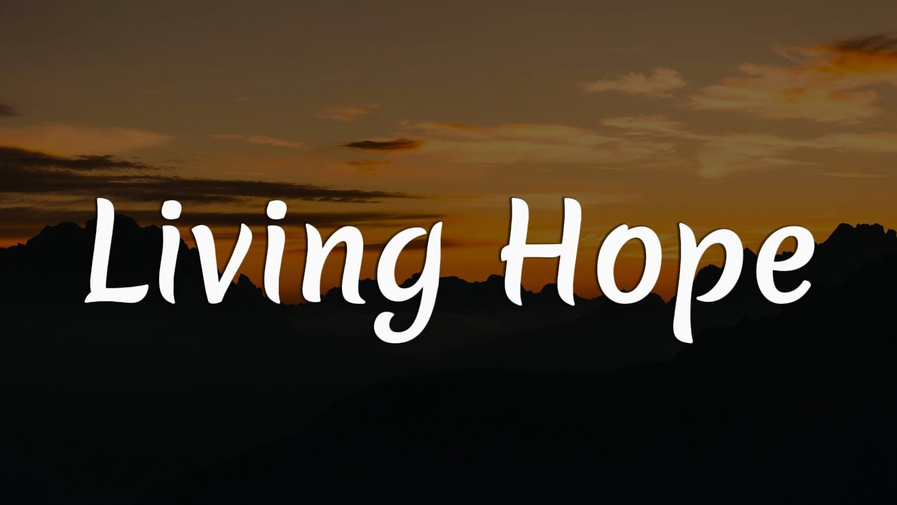 Phil Wickham - Living Hope || [Mix lyrics] - Elevation Worship, Gerald, Hillsong Worship