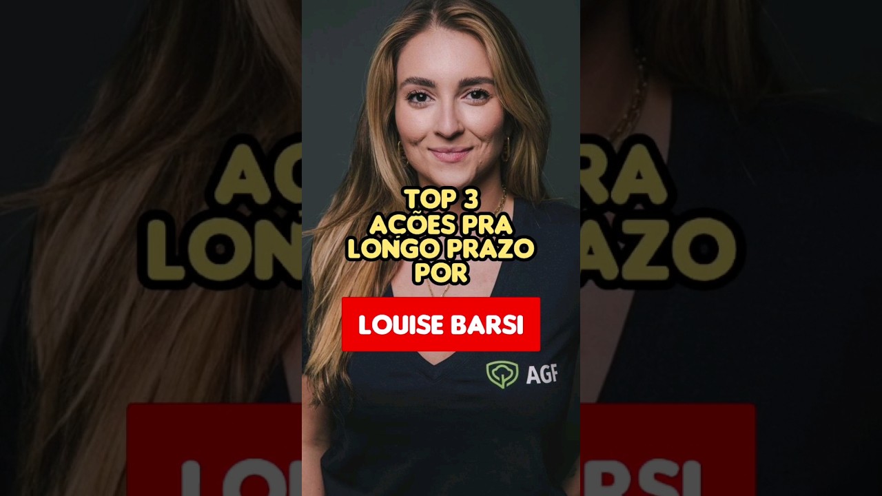 QUAIS A&Ccedil;&Otilde;ES OS BARSI EST&Atilde;O COMPRANDO AGORA? (Louise Barsi)