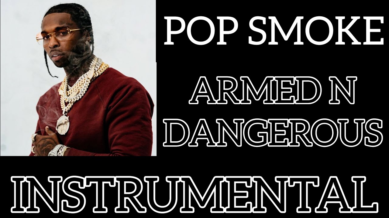 POP SMOKE - ARMED AND DANGEROUS [Instrumental w Hook]