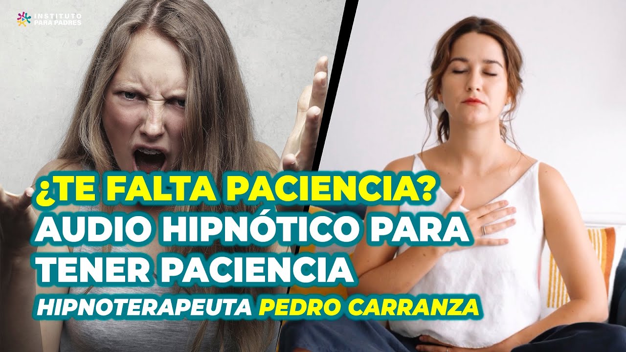 MÁS PACIENCIA CON TUS HIJOS - AUDIO HIPNÓTICO PARA TENER MÁS PACIENCIA CON TUS HIJOS