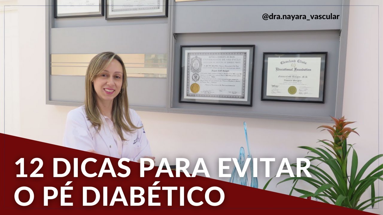 P&eacute; diab&eacute;tico: 12 dicas para evit&aacute;-lo - Dra. Nayara Cioffi Batagini-Cirurgia Vascular e Endovascular