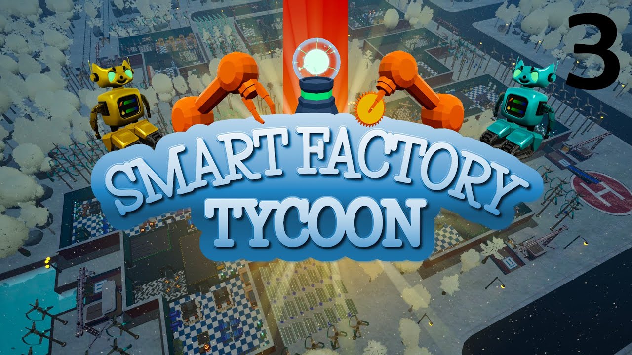 SZEROKIE INWESTYCJE -  SMART FACTORY TYCOON #3