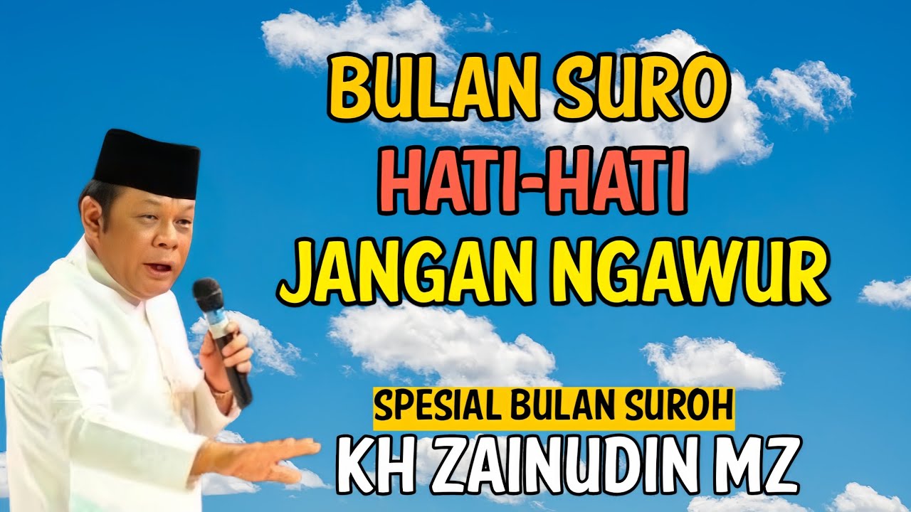Bulan SURO|Muharam| Hati-Hati Jangan Ngawur - Kh Zainudin Mz