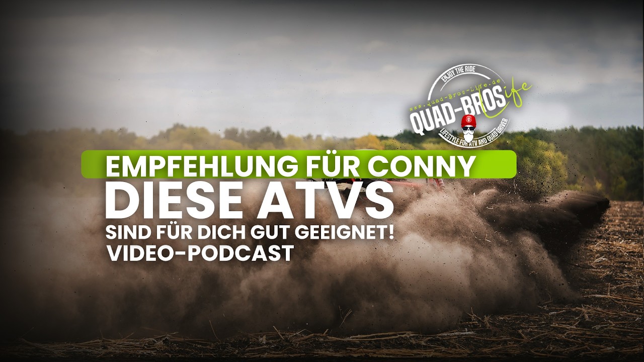 Folge 91: Empfehlung für Conny. Das richtige ATV für Touren und Quadtreffen.
