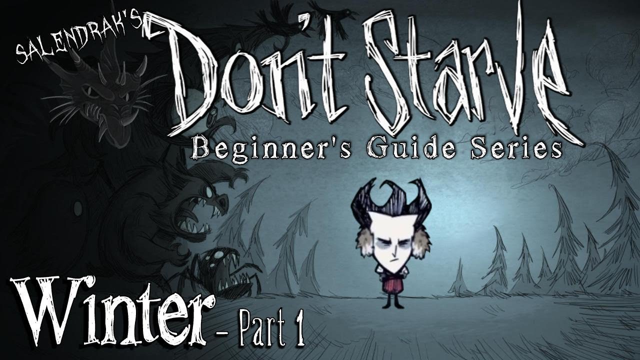 Winter Guide Part 1 - Mechanics (Don't Starve RoG Beginner's Guide Series)