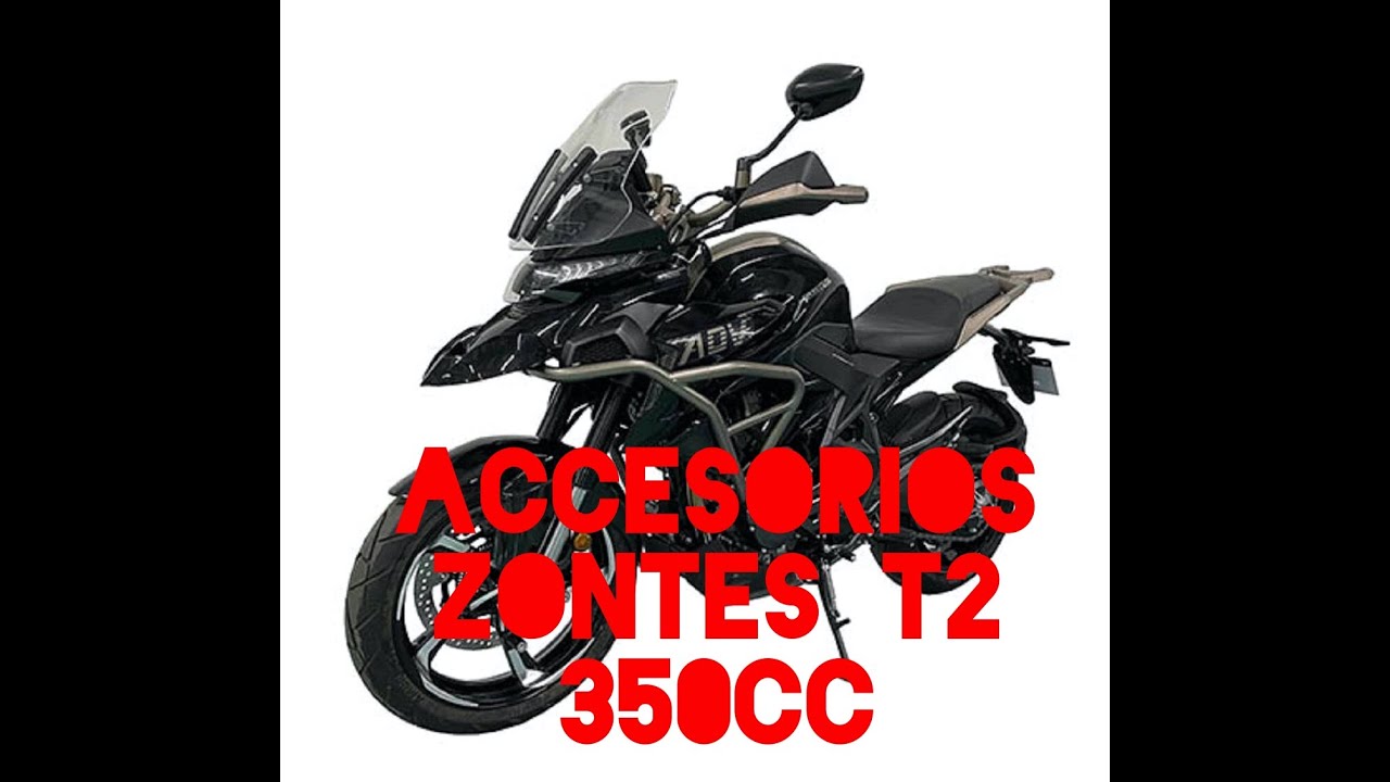 Accesorios que le voy a poner a la  Zontes T2 350cc. para mis viajes futuros