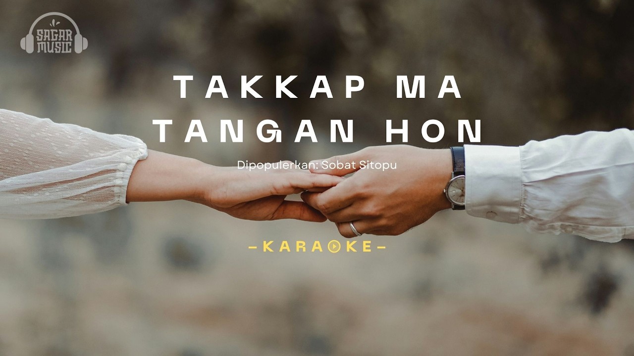 [KARAOKE] Takkap Ma Tangan Hon - Sobat Sitopu | Sagar Music