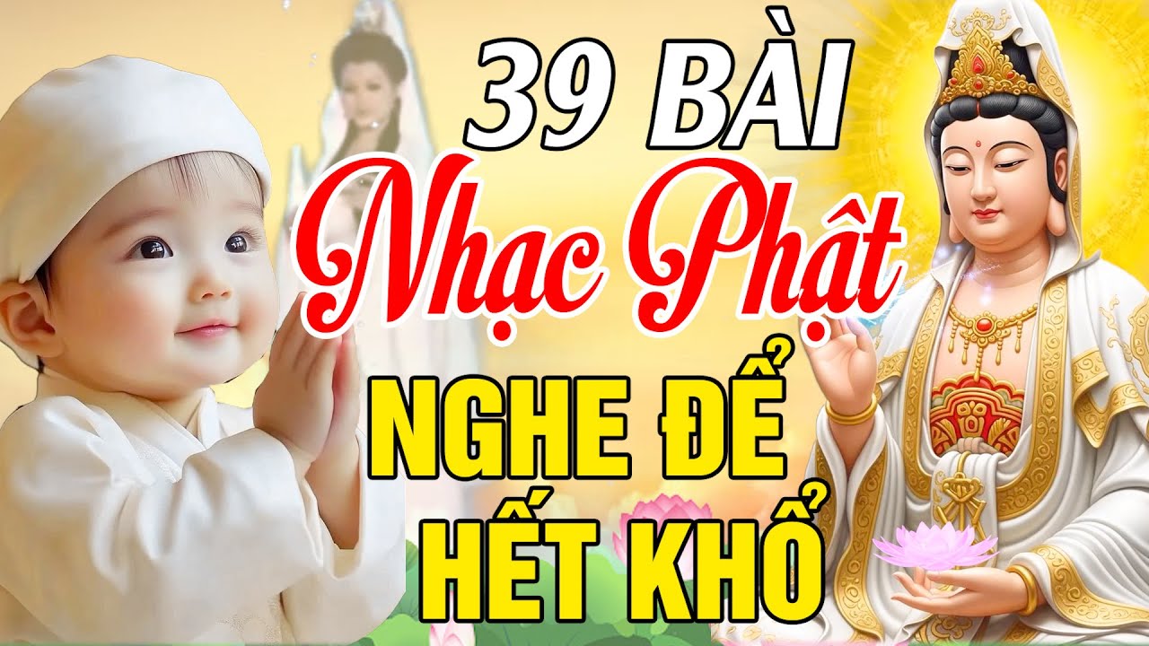 Nhạc Phật - LK Nhạc Phật Giáo Hay Nhất 2026 #39 Bài Lạy Mẹ Quan Âm #Nghe Để Hết Khổ Bồ Tát Che Chở