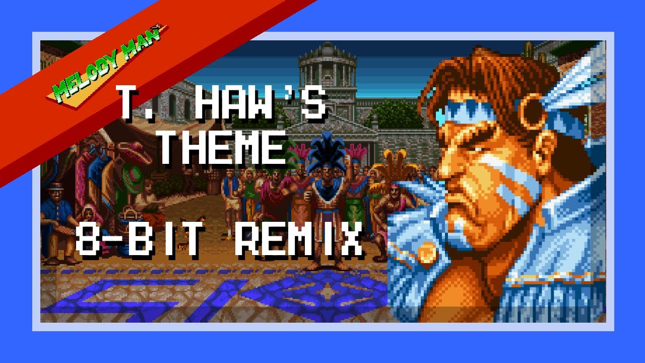 Street Fighter 2: The New Challengers - T. Hawk's Theme [8 bit - 2A03 Remix]