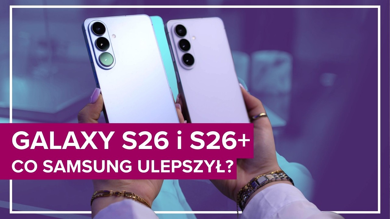 Prosto z premiery Galaxy S26/S26+ i Galaxy Buds 4/4 Pro | Co nowego? 1/2