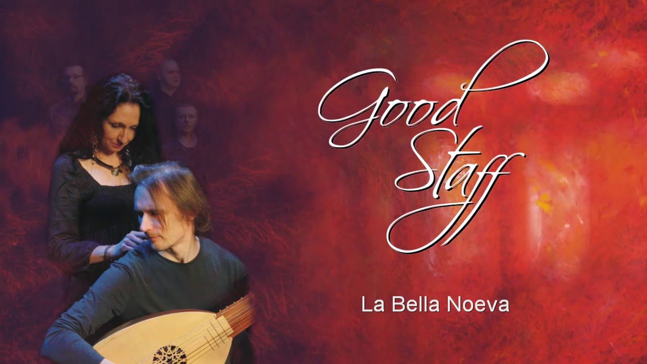 Good Staff - La Bella Noeva