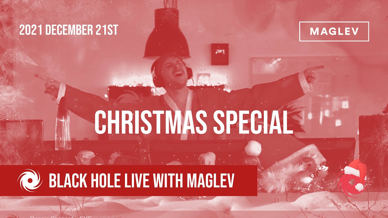 Black Hole Live with Maglev | Christmas Special