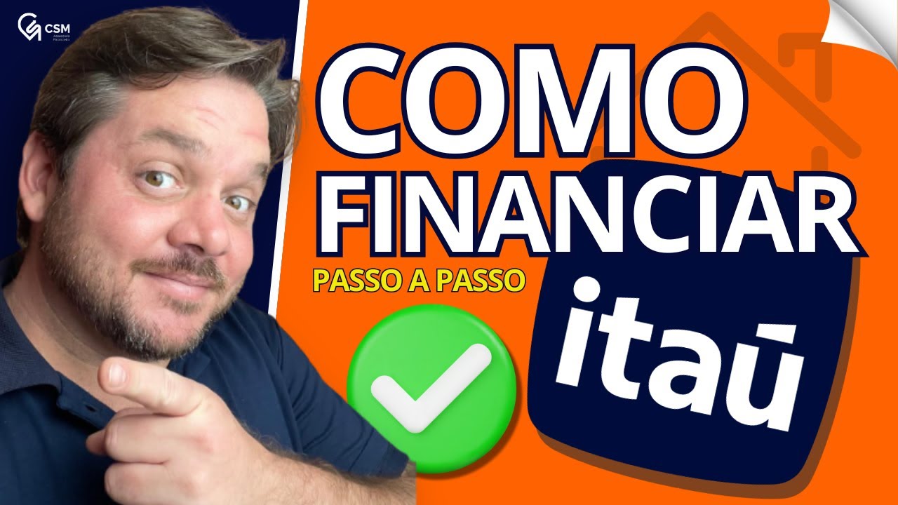 Como Financiar Imóvel pelo Itaú - Passo a Passo Completo e Atualizado
