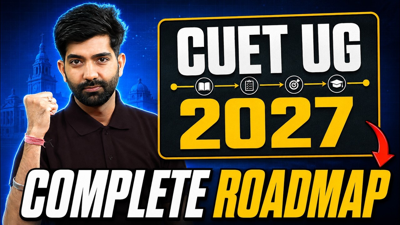 CUET 2027: The Perfect 9-Month Roadmap for 900+ Marks | CUET 2027 Preparation 📑🔥