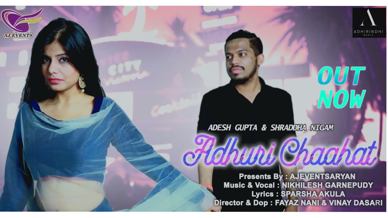 ADHURI CHAAHAT(OFFICIAL HD VIDEO)| ADESH GUPTA | SHRADDHA NIGAM | #❤️❤️❤️❤️❤️ | New Song 2020 |