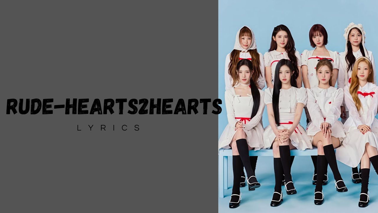 Rude - Hearts2Hearts Lyrics #hearts2hearts 