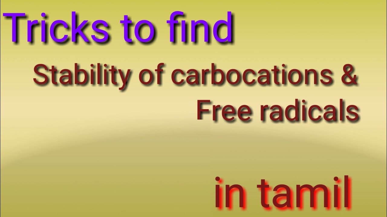 Tricks to find stability of carbocations &radicals in tamil