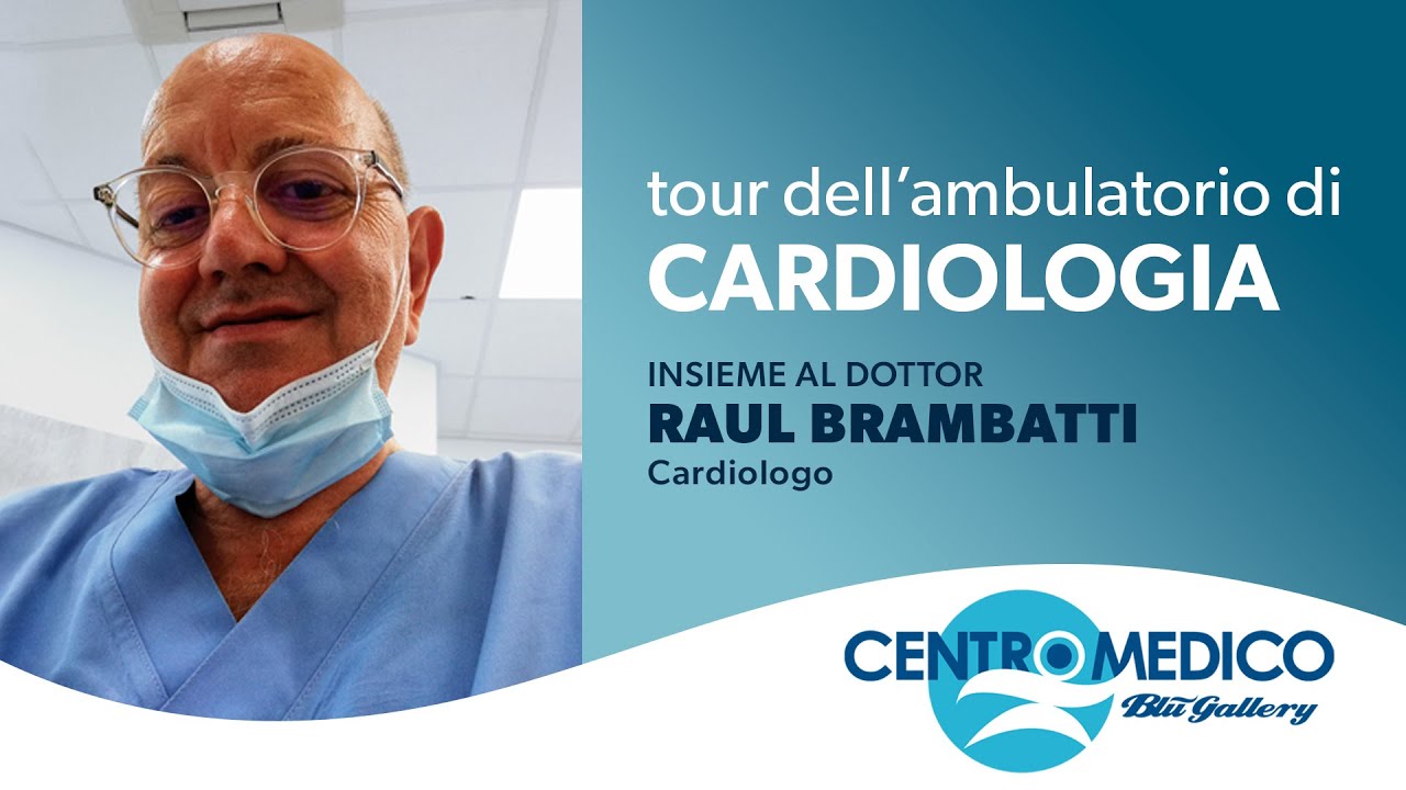Scopriamo insieme al dott. Brambatti il nostro ambulatorio di Cardiologia | Centro Medico BluGallery