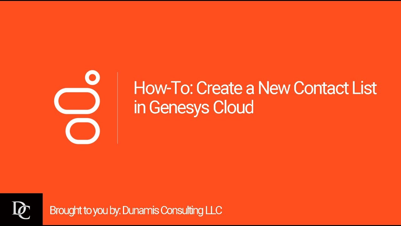 How-To: Create a New Contact List In Genesys Cloud