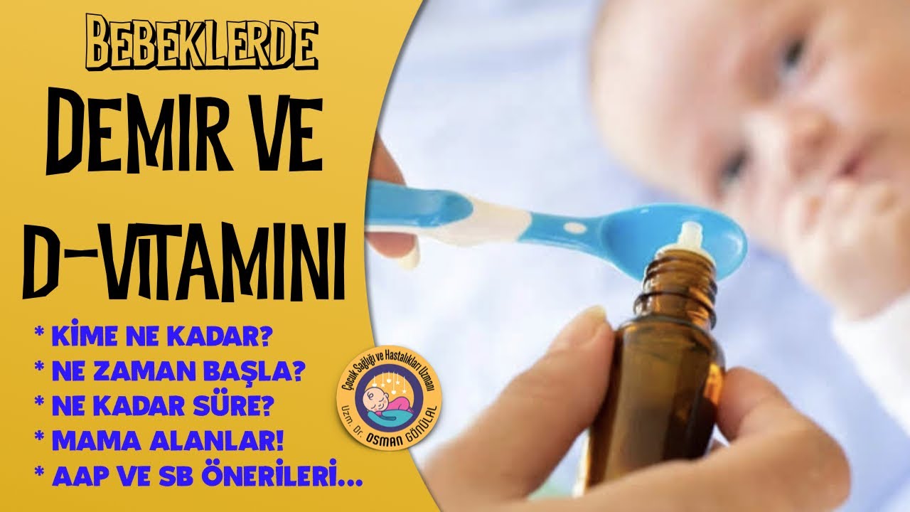 Bebeklerde DEMİR ve D-VİTAMİN Kullanımı (Normal, Prematüre, Mama Alanlarda, AAP, SB)
