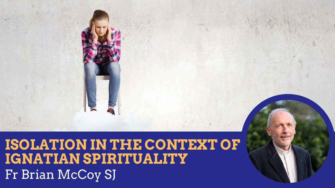 Isolation in the Context of Ignatian Spirituality