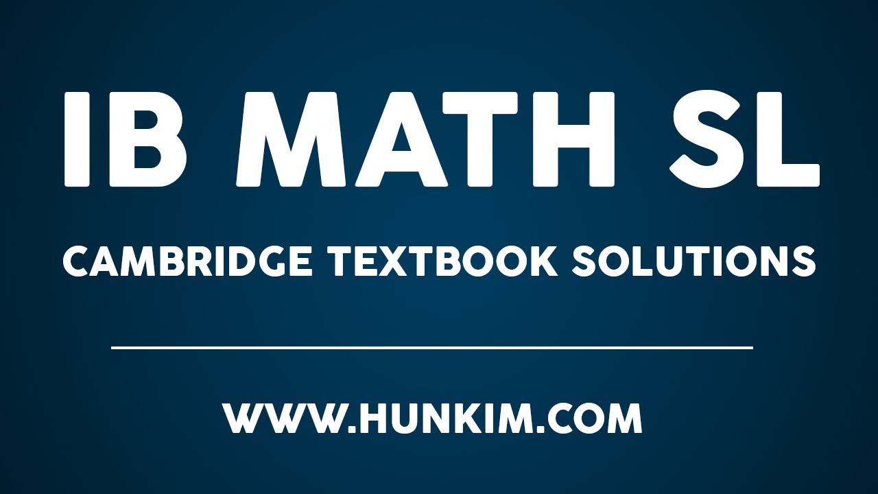 IB Math SL Cambridge p234 Worked Example 9.11