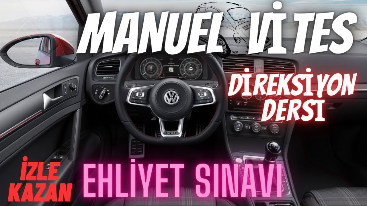 Manuel Vites Direksiyon Dersi, Ehliyet Alacaklar için Detaylı Anlatım