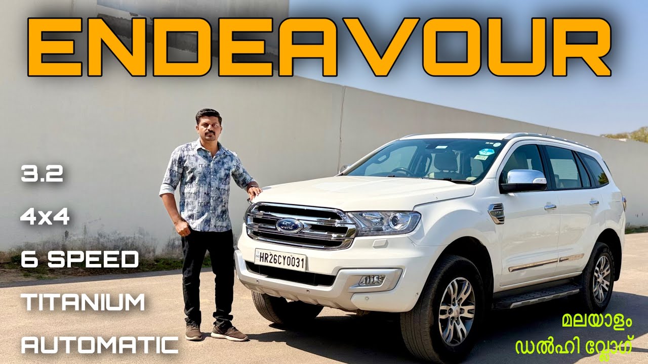 FORD ENDEAVOUR FOR SALE IN DELHI | കുറഞ്ഞ വിലയിൽ എടുക്കാം   | 4*4 TITANIUM ENDEAVOUR