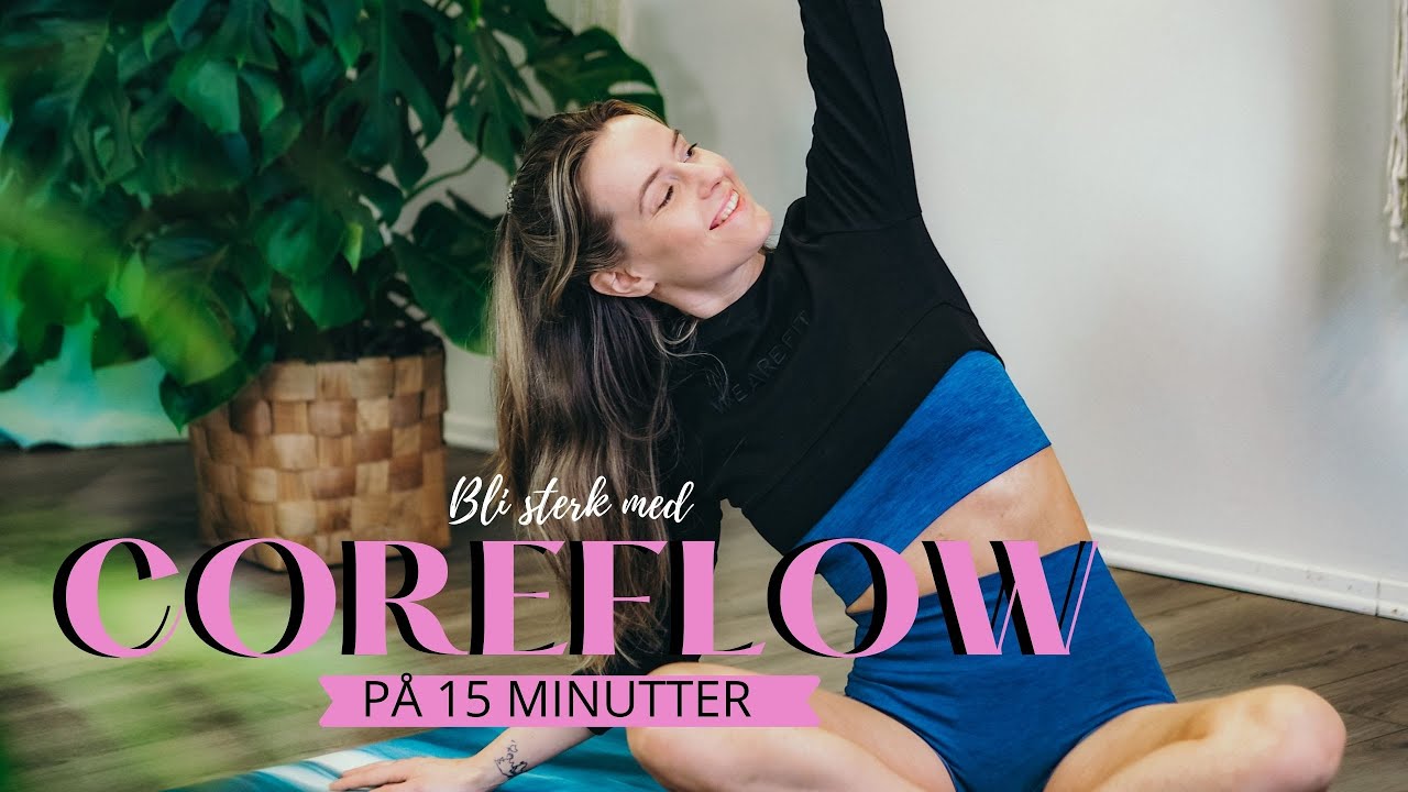 Bli sterk med COREFLOW - 15 min - Yoga med Tora