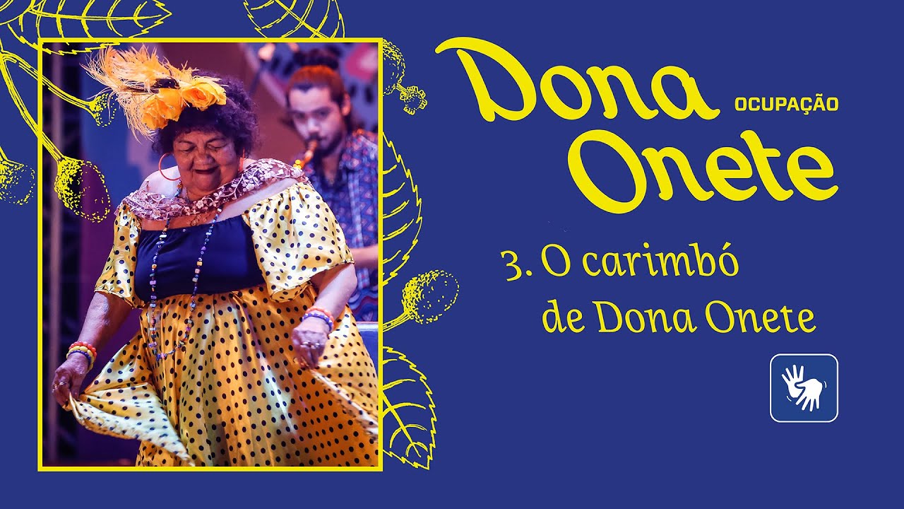 O carimbó de Dona Onete – Ocupação Dona Onete