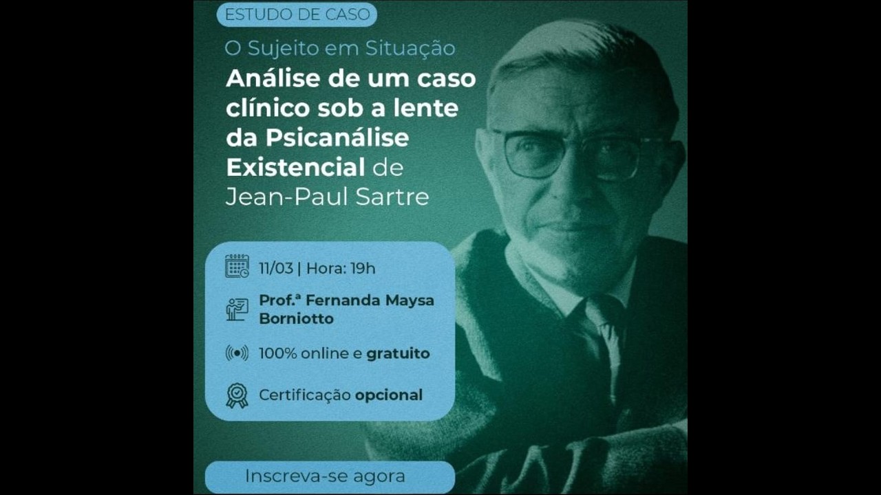 O Sujeito em Situação | Análise de um caso clínico sob a lente da Psicanálise Existencial de Sartre