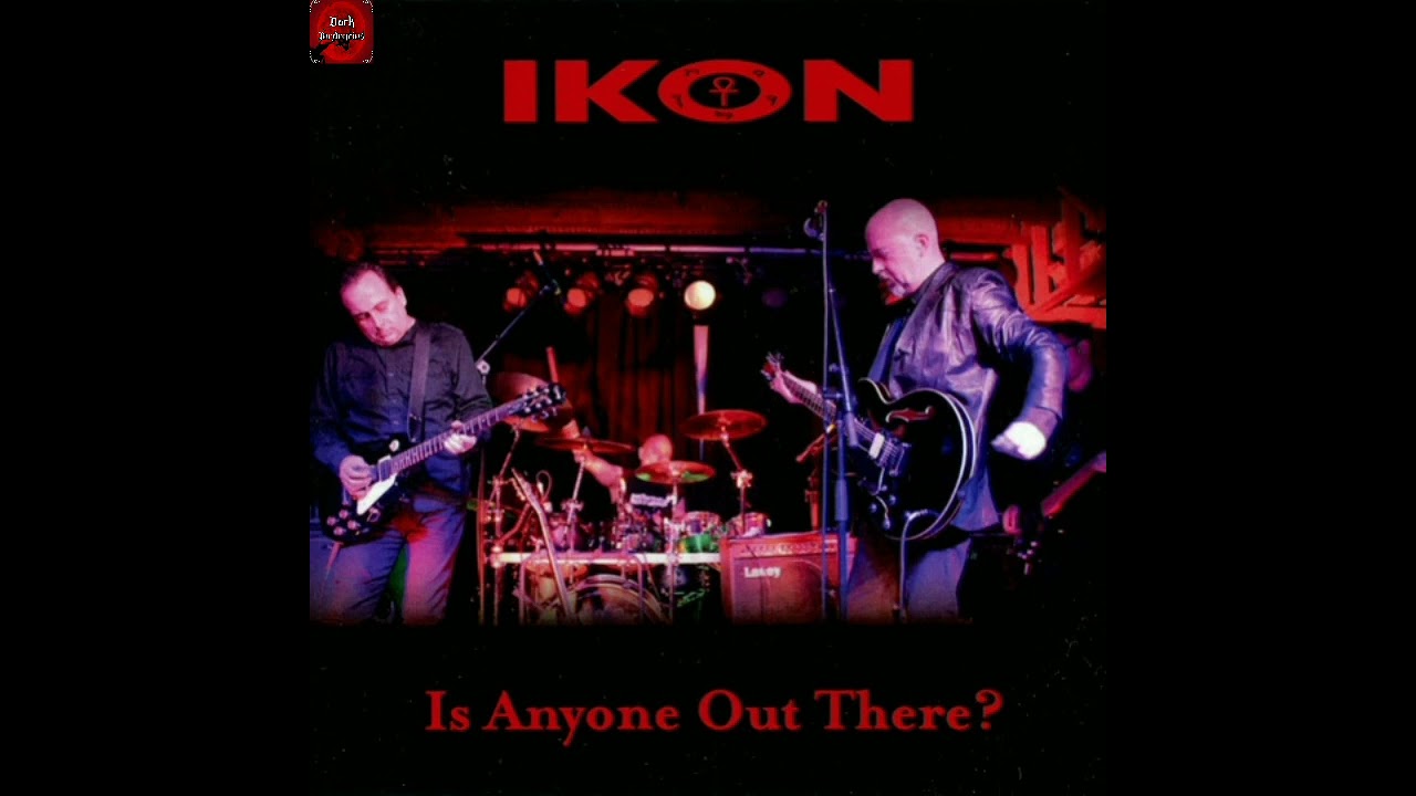 Ikon - Is Anyone Out There ? 2018 | Full | Gothic Rock - Darkwave