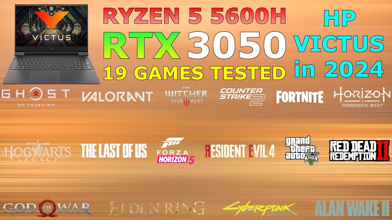 HP Victus : Ryzen 5 5600H RTX 3050 - Test in 19 Games in 2024