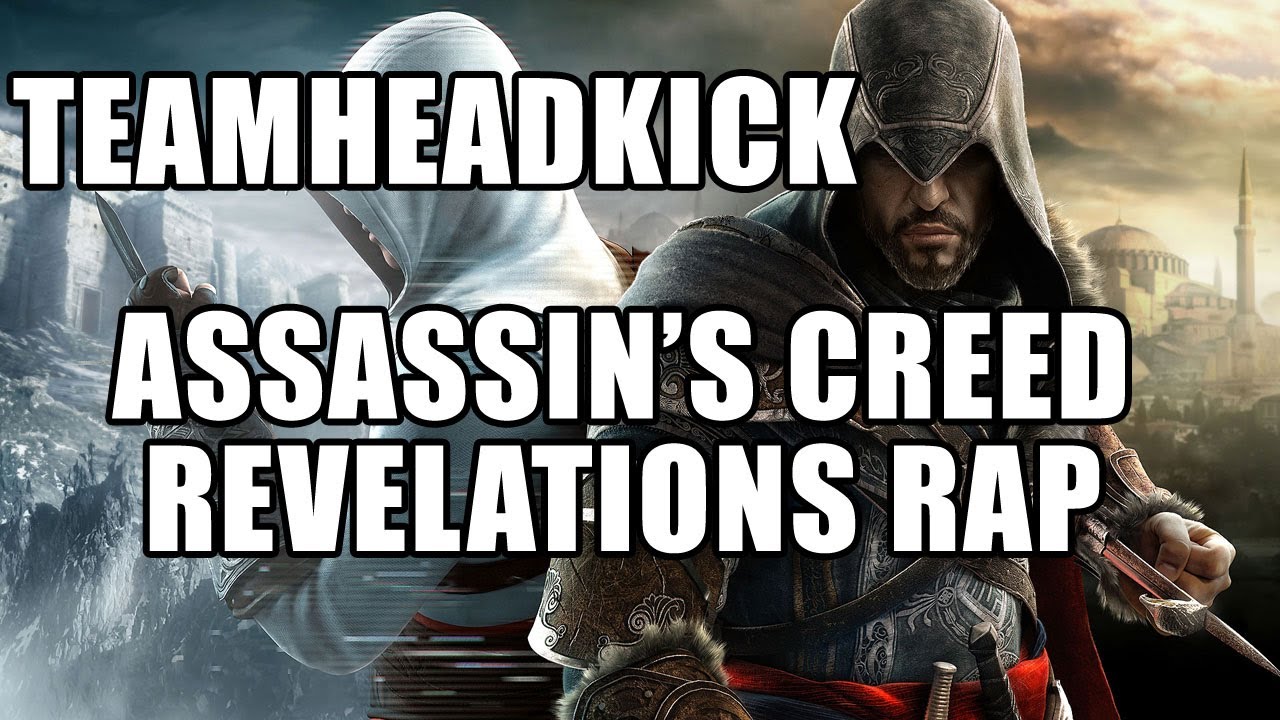 ASSASSINS CREED REVELATIONS RAP | TEAMHEADKICK 