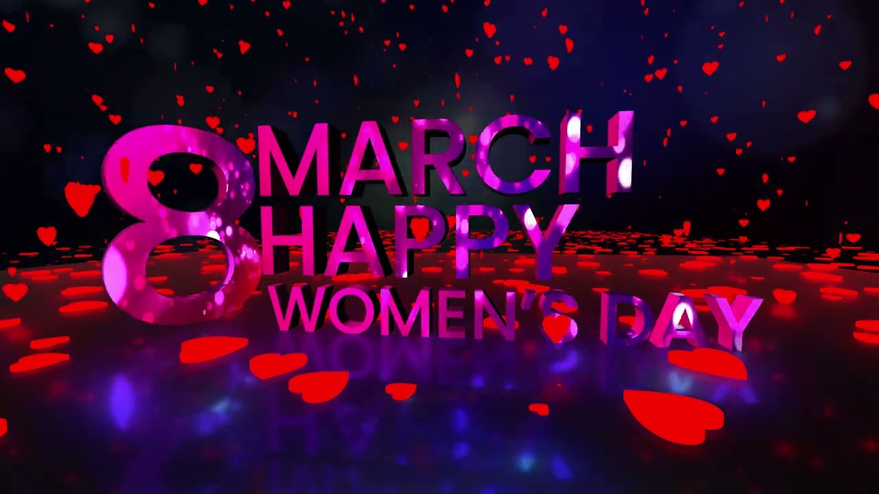WOMEN'S DAY BACKGROUND VIDEO- HAPPY WOMEN'S DAY - 8 MARCH - VJ LOOPS VIDEO - INTERNATIONAL