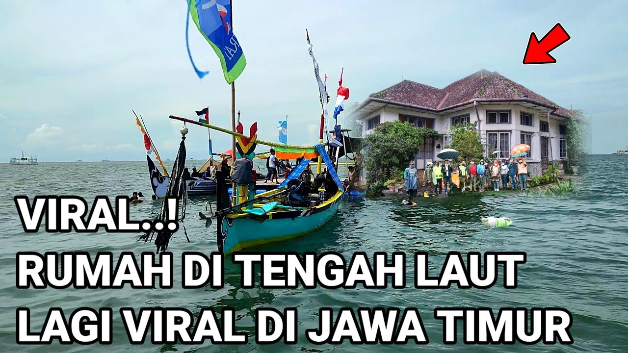 VIRAL..! RUMAH DI TENGAH LAUT YANG LAGI VIRAL DI JAWA TIMUR