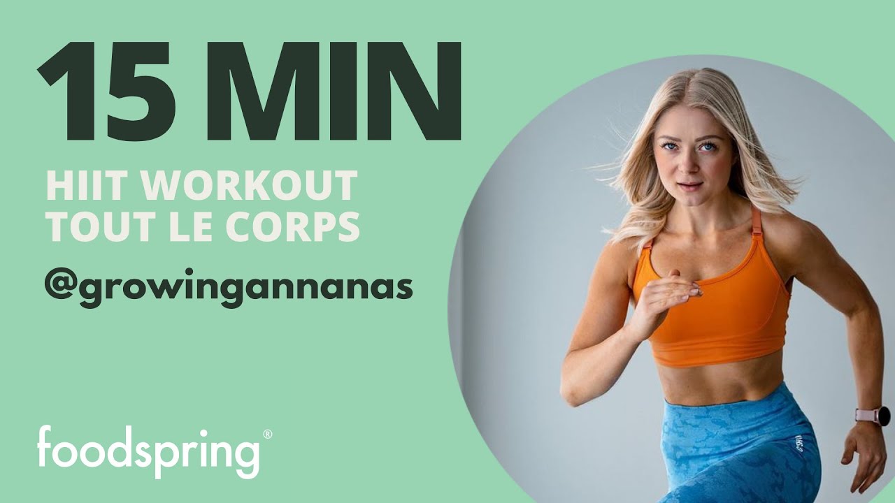 15 Min HIIT | Pas de matériel | Sport à la maison | foodspring® | @growingannanas