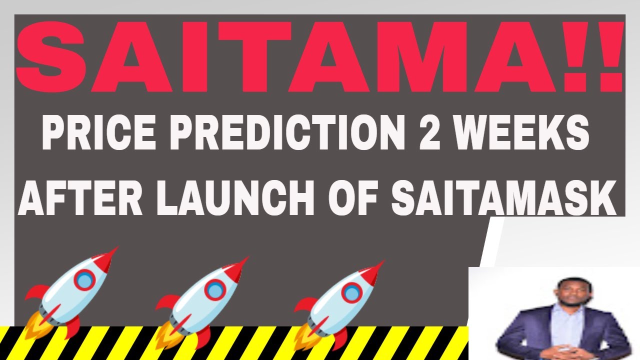 SAITAMA - PRICE PREDICTION 2 WEEKS AFTER LAUNCH OF SAITAMASK !! 🔥🔥🔥