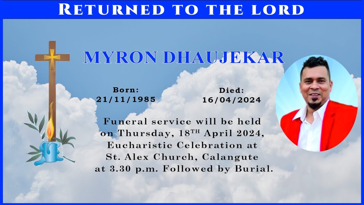 FINAL JOURNEY OF MYRON DHAUJEKAR | APRIL 18 2024 | ST. ALEX CHURCH, CALANGUTE | 3.30PM | LIVE