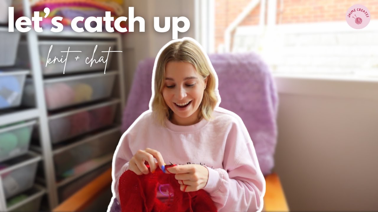 it's been a while...let's knit and chat ♡