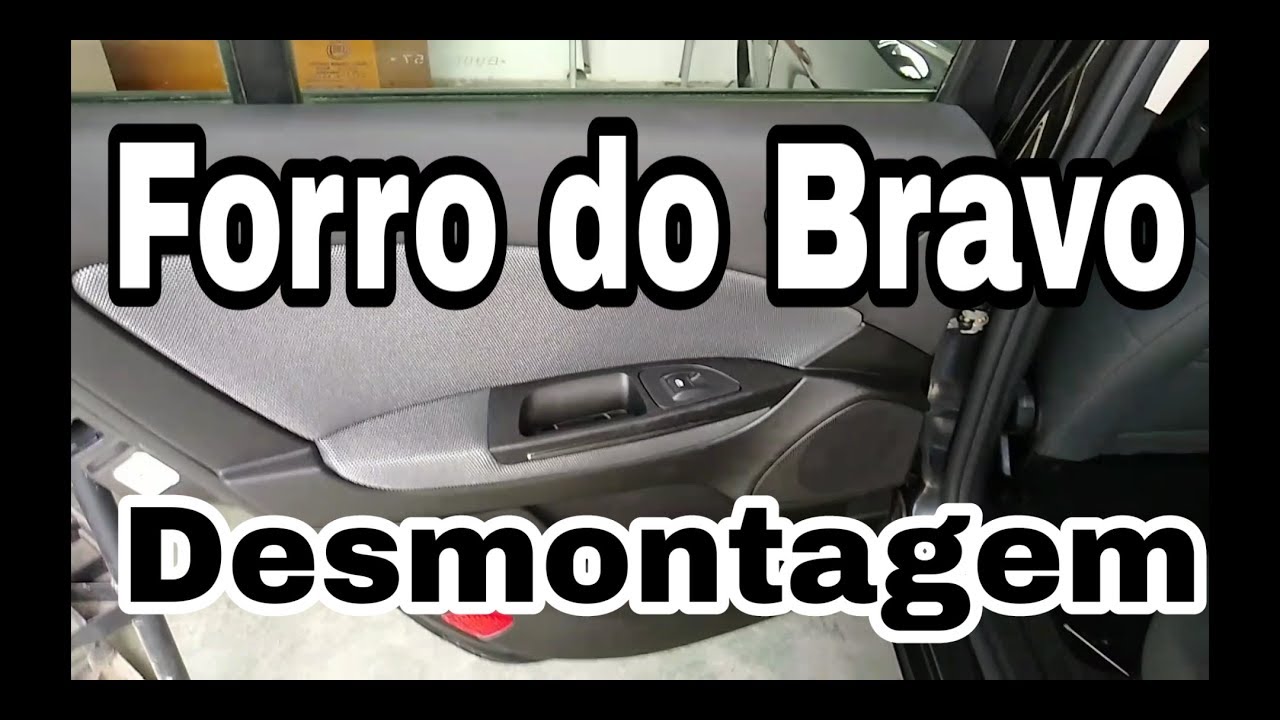 Como desmontar o forro de porta do Bravo