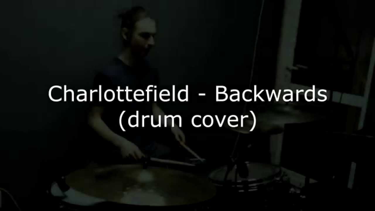 Charlottefield - Backwards (drum cover)
